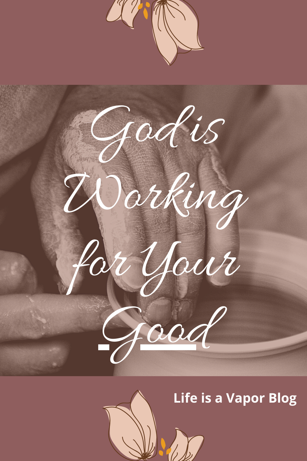 God is Working for Your Good